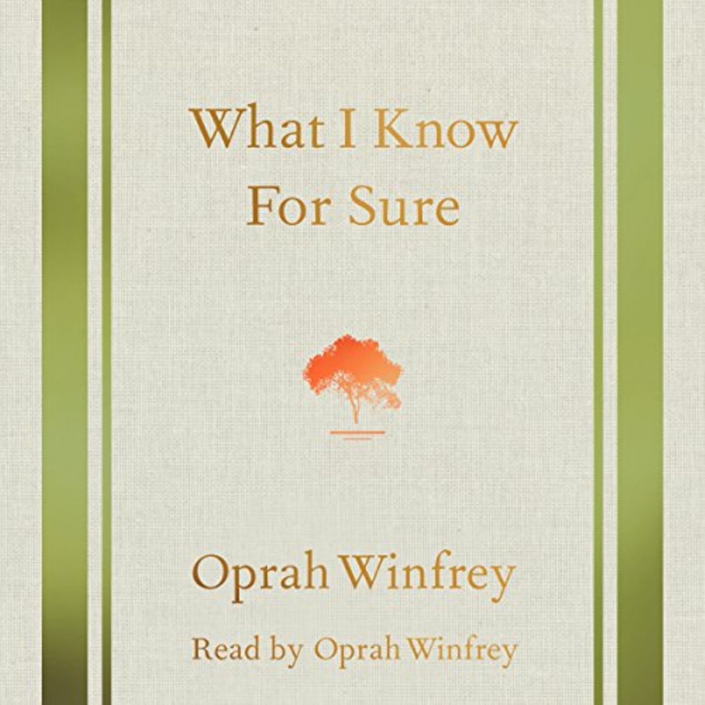 What I Know for Sure What I Know for Sure