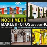 "Noch mehr Maklerfotos aus der Hölle"