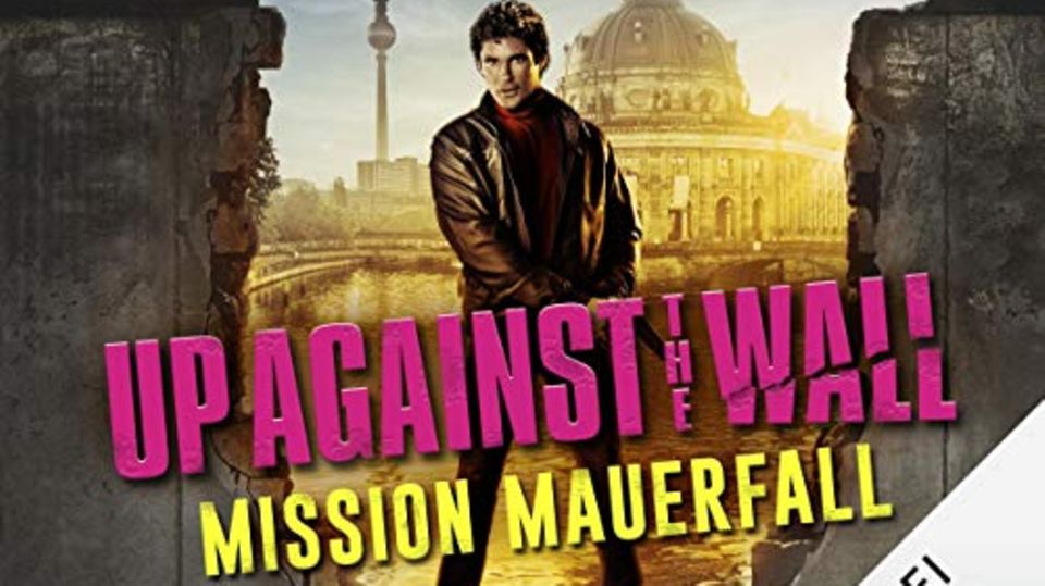 Up Against The Wall - Mission Mauerfall