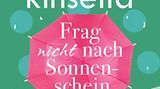 "Frag nicht nach Sonnenschein" von Sophie Kinsella