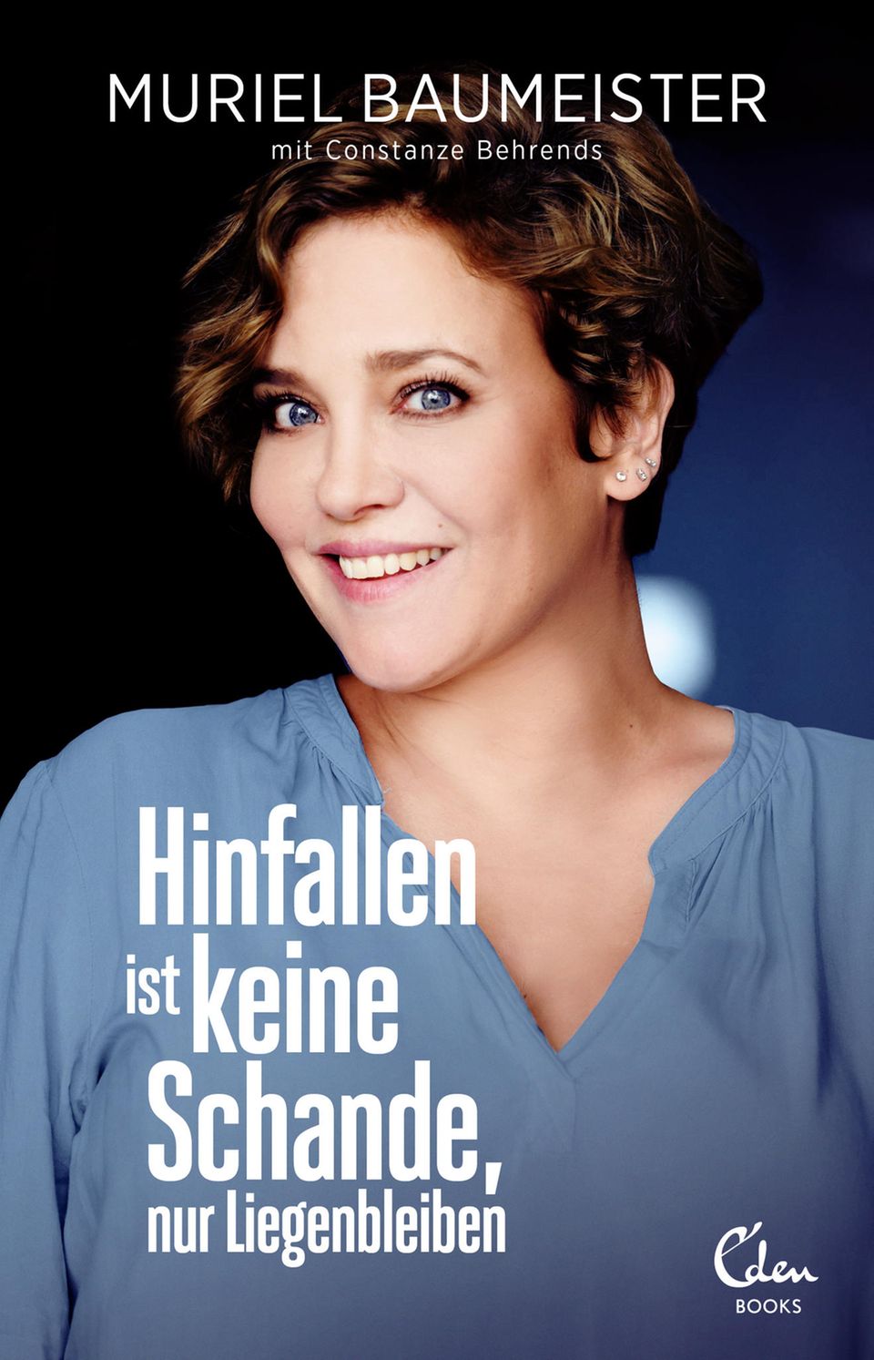 Buch von Muriel Baumeister Cover des Buches "Hinfallen ist keine Schande, nur Liegenbleiben" von Muriel Baumeister