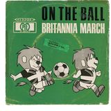 Ein beschwingter Marsch war "On the Ball" mit dem offiziellen Logo-Löwen, der lustig gegen den Ball tritt. Das Cover ist eher bieder, der Song sollte gute Laune machen.  45football.com
