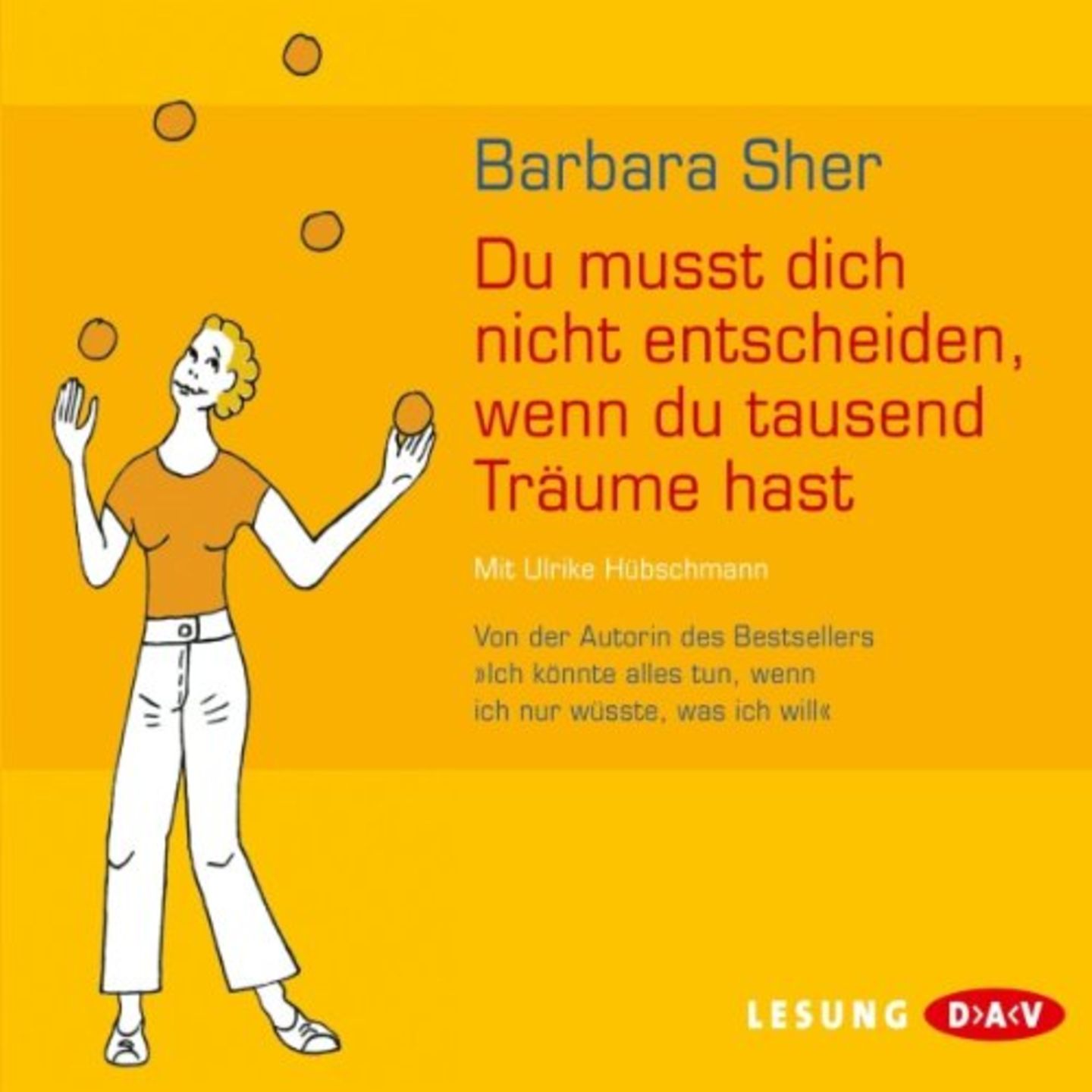 Du musst dich nicht entscheiden, wenn du tausend Träume hast Bild orange