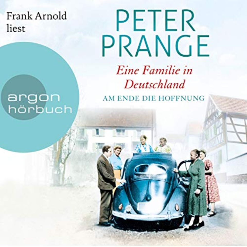 Peter Prange "Eine Familie in Deutschland" Teil 2. Länge 29 Stunden, gelesen von Frank Arnold.