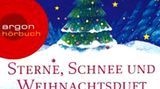 Sterne, Schnee und Weihnachtsduft. Meine schönsten Weihnachtsgeschichten