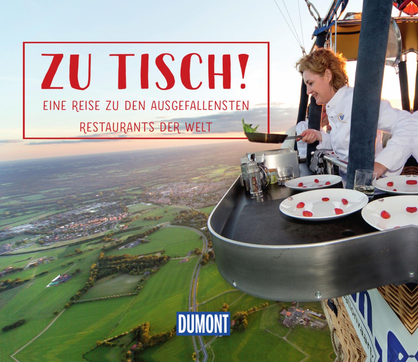 Zu Tisch! – Eine Reise zu den ausgefallensten Restaurants der Welt