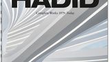 "Zaha Hadid. Complete Works 1979–Today"