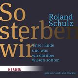 So sterben wir   Unser Ende und was wir darüber wissen sollten    Sterben, Tod und Trauer sind unumgänglich, für jeden von uns. Und doch wissen wir kaum etwas darüber. Wer diese Frage stellt, nähert sich einem Tabu - aber auch einer Wissenslücke. Minutiös und eindringlich beschreibt Roland Schulz, was wir während unserer letzten Tage und Stunden erleben. Er verfolgt die Reise des Körpers von der Leichenschau bis zur Bestattung und fragt schließlich, was Sterben und Tod für diejenigen bedeutet, die zurückbleiben. Wie trauern wir - und wie können wir weiterleben? In seinem ebenso schonungslosen wie brillanten Text gibt Schulz Antworten auf die tiefsten Fragen des Lebens. Zum Hörbuch.