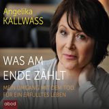 Was am Ende zählt   Mein Umgang mit dem Tod. Für ein erfülltes Leben    Wir alle müssen irgendwann sterben. Und doch verdrängen wir diese Tatsache, so gut es geht. Anders Angelika Kallwass: Deutschlands bekannteste TV-Psychologin wurde privat und beruflich immer wieder mit dem Tod konfrontiert. Heute weiß sie: Gerade diese schicksalhaften Begegnungen haben ihr geholfen, ein erfülltes Leben zu führen. Ihre Erlebnisse zeigen, wie man mit dem Verlust eines geliebten Menschen umgeht, worauf es im Leben wirklich ankommt und wie ein glückliches Sterben möglich ist. Zum Hörbuch.