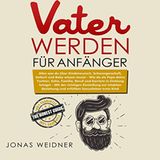 Cover Vater werden für Anfänger