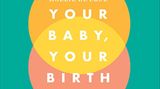 Cover Your Baby, your Birth