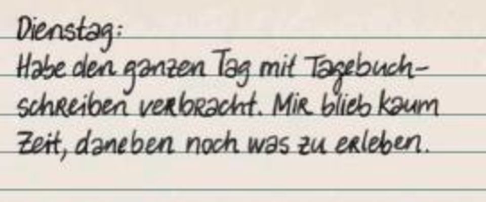Ursus Wehrli Tagebuch Dienstag: Habe den ganzen Tag mit Tagebuchschreiben verbracht. Mir blieb kaum Zeit, daneben noch was zu erleben