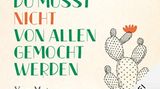 Cover Du musst nicht von allen gemocht werden