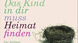 Cover Das Kind in dir muss Heimat finden