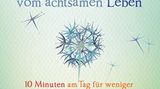 Cover Das kleine Hörbuch vom achtsamen Leben