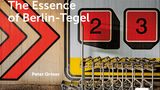 Aus: "The Essence of Berlin-Tegel" von Peter Ortner. Erschienen im Jovis Verlag, 112 Seiten, 100 Farbabbildungen, Preis: 22 Euro.