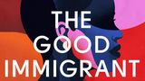 "The good Immigrant" herausgegeben von Nikesh Shukla und Chimene Suleyman
