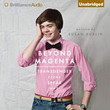 "Beyond Magenta: Transgender Teens Speak Out" von Susan Kuklin  Die Fotografin Susan Kuklin porträtiert in diesem Buch sechs transgender- und gender-neutrale junge Erwachsene. Kritiker werfen dem Buch eben diesen intimen Blick auf LGBTQIA-Menschen und ihre Art der Sexualität vor.