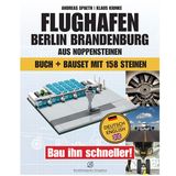 Bild 1 von 12 der Fotostrecke zum Klicken:  "Flughafen Berlin Brandenburg aus Noppensteinen" von Andreas Spaeth und Klaus Kiunke. Bauset mit 158 Steinen und Begleitbuch in Deutsch und Englisch. Erschienen im Brandenburgischen Verlagshaus, Preis: 19,99 Euro