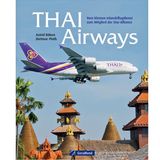 Aus: "Thai Airways - Vom kleinen Inlandsflugdienst zum Mitglied der Star-Alliance" von Astrid Röben und Dietmar Plath. Erschienen bei Geramond, 96 Seiten, ca. 130 Abbildungen, Preis: 22,99 Euro.