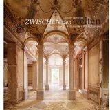 Aus: "Zwischen den Welten - Verlassene Orte in Europa" von Annie Bertram. Erschienen im Verlag U-Line, 160 Seiten, Preis: 29,95 Euro.