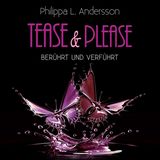 Hörbuch Philippa L. Andersson: Tease und Please 