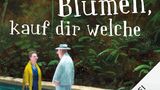 Hörbuch-Tipp Willst du Blumen, kauf dir welche - (K)ein Romantik-Roman