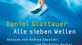 Hörbuchtipp Alle sieben Wellen